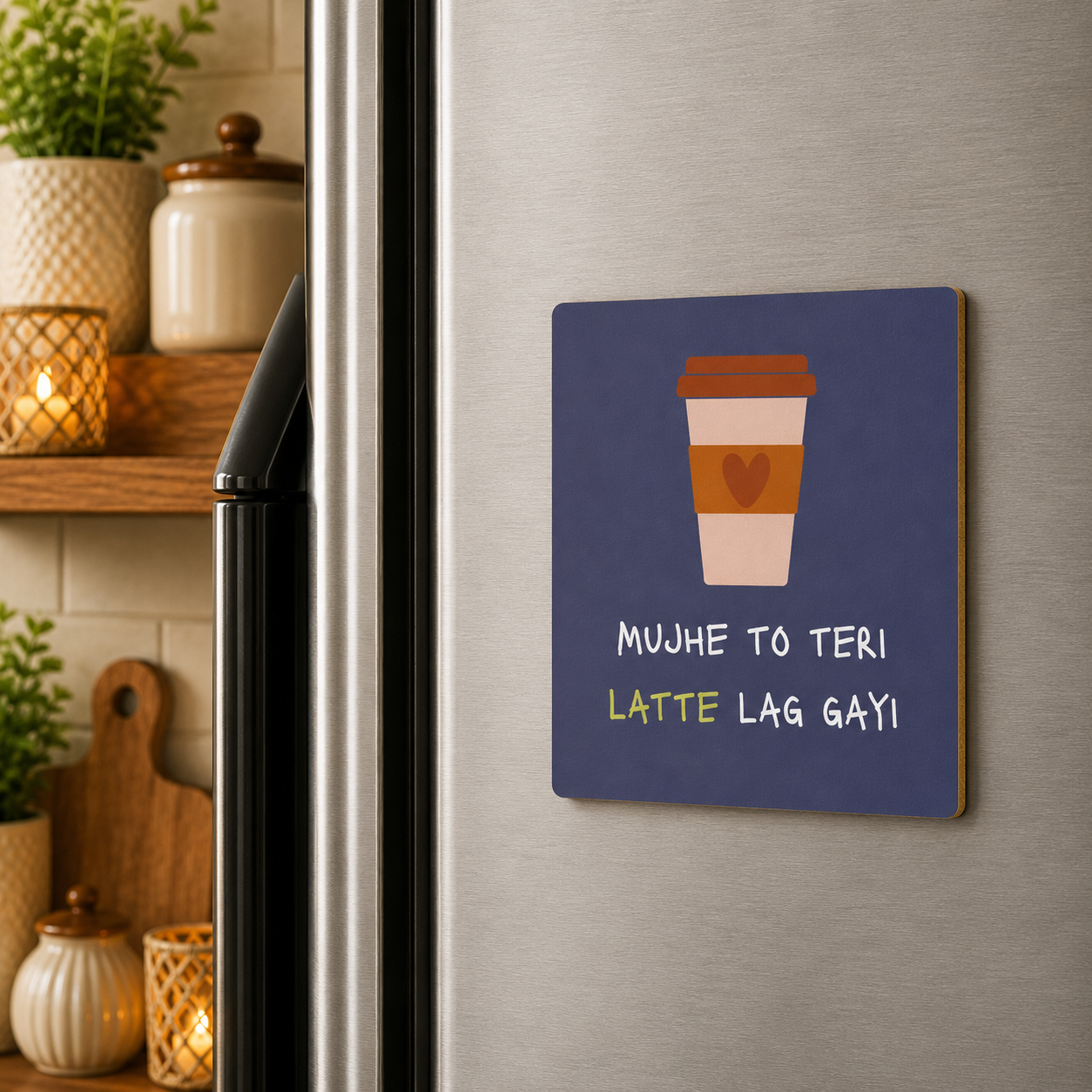 Mujhe to Teri latte lag gai Square Magnet