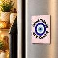 Good Things are Coming Magnet